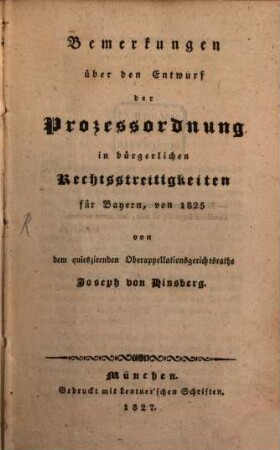 Bemerkungen über den Entwurf der Prozeßordnung in bürgerlichen Rechtsstreitigkeiten für Bayern von 1825