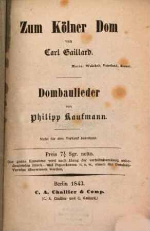 Zum Kölner Dom von Carl Gaillard : Dombaulieder von Philipp Kaufmann