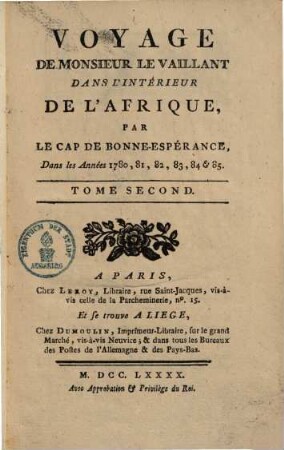 Voyage de Monsieur LeVaillant dans l'intérieur de l'Afrique par le Cap de Bonne-Espérance dans les années 1780, 81, 82, 83, 84 & 85. 2. (1790). - 403 S.