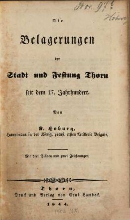 Die Belagerungen der Stadt und Festung Thorn seit dem 17. Jahrhundert
