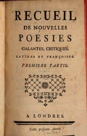 Recueil De Nouvelles Poésies Galantes, Critiques, Latines Et Françoises, 1