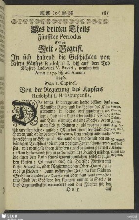 Des dritten Theils Fünffter Periodus Oder Zeit-Begriff. In sich haltend die Geschichten von Zeiten Kaysers Rudolphi I. biß auf den Tod Kaysers Ludovici V. Bavari, nemlich von Anno 1273. biß ad annum 1346.