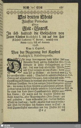 Des dritten Theils Fünffter Periodus Oder Zeit-Begriff. In sich haltend die Geschichten von Zeiten Kaysers Rudolphi I. biß auf den Tod Kaysers Ludovici V. Bavari, nemlich von Anno 1273. biß ad annum 1346.