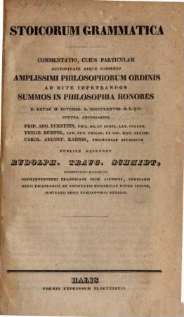 Stoicorum grammatica : commentatio, cuius particulam ... ad rite impetrandos summos in philos. honores ...