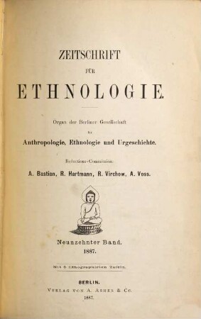 Zeitschrift für Ethnologie : ZfE = Journal of social and cultural anthropology : JSCA. 19. 1887