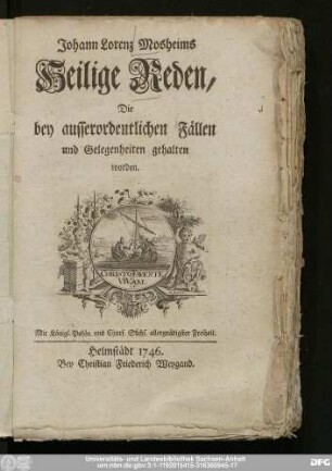 Johann Lorenz Mosheims Heilige Reden, Die bey ausserordentlichen Fällen und Gelegenheiten gehalten worden.
