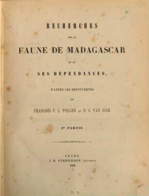 Recherches sur la faune de Madagascar et de ses dépendances : d'apres les découvertes de François P.L. Pollen et D.C. van Dam. 2. partie, Mammifères et oiseaux
