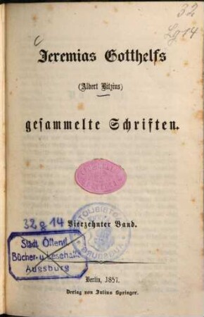 Jeremias Gotthelfs (Albert Bitzius) gesammelte Schriften. 14, [Zeitgeist und Berner Geist]
