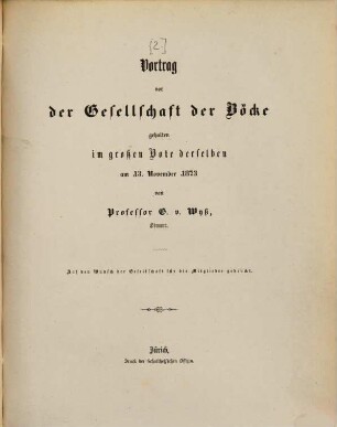 Vortrag vor der Gesellschaft der Böcke gehalten im große Bote derselbsen. [2.] 1873, 13. Nov.