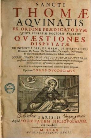 Opera omnia : ad fidem vetustissimorum codicum M. SS. et editorum emendata, aucta, & cum exemplaribus Romano, Veneto, & Antverpiensi accurate collata. 12
