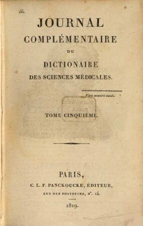 Journal complémentaire du dictionaire des sciences médicales. 5. 1819