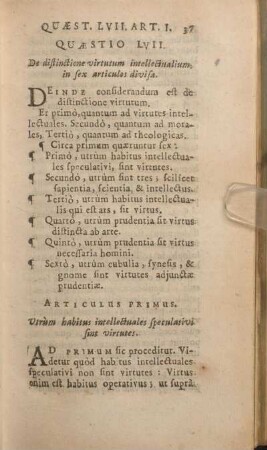 Quaestio LVII. De distinctione virtutum intellectualium, in sex articulos divisa.