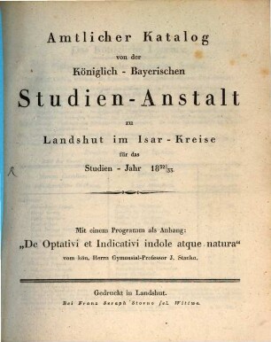 Amtlicher Katalog von der Königlich Bayerischen Studien-Anstalt zu Landshut im Isar-Kreise. 1832/33 (1833)