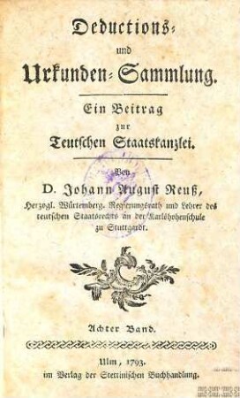 Deductions- und Urkunden-Sammlung : Ein Beytrag zur Teutschen Staatskanzlei, 8