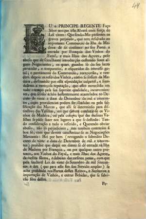 Eu o Principe Regente Faço faber aos que este Alvará com força de Lei virem: Que sendo-Me presentes os graves perjuizos, que tem resultado ao importante Commercio da Ilha da Madeira ... : [Lisboa 28 de Julho de 1801]