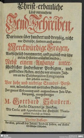 Christ-erbauliche Und vermehrte Send-Schreiben : Nebst einem Anhange unterschiedlicher sonderbarer Predigten, und geistlichen Reden ...