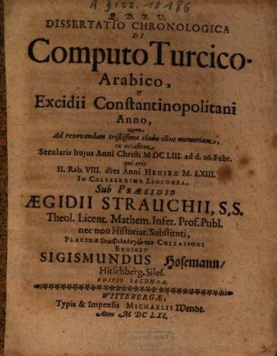 Dissertatio Chronologica De Computo Turcico-Arabico, et Excidii Constantinopolitani Anno