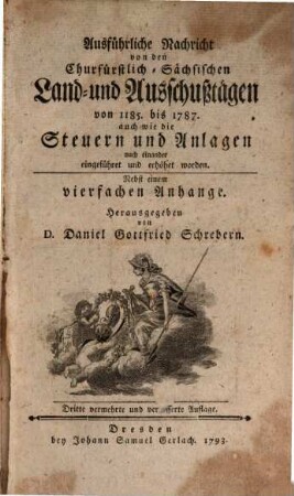 Ausführliche Nachricht von den Churfürstlich Sächsischen Land- und Ausschußtägen von 1185 - 1787