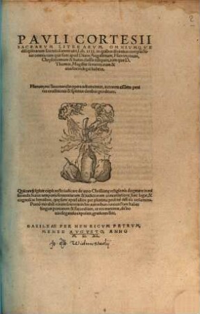 Pauli Cortesii Sacrarum literarum, omniumque disciplinarum scientia summi viri, Lib. IIII : in quibus divinitus complectitur omnia ... sententiarum ... habent ; Hieronymi Savonarolae opera adiunximus