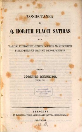 Coniectanea in Q. Horatii Flacci Satiras cum variis lectionibus unius codicis manuscripti bibliothecae regiae Berolinensis