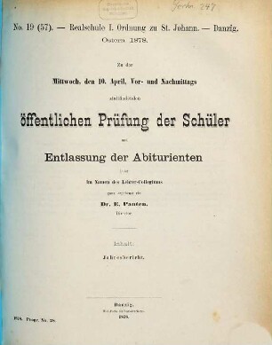 Zu der ... stattfindenden öffentlichen Prüfung der Schüler und Entlassung der Abiturienten ladet im Namen des Lehrer-Collegiums ganz ergebenst ein : Ostern .... 1877/78
