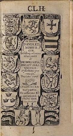 De Regno Daniæ Et Norwegiæ, Insulisq[ue] adjacentibus: juxtà ac De Holsatia, Dvcatv Sleswicensi, et finitimis provincijs, Tractatus varij