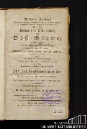 Über die Kultur und Behandlung der Obst-Bäume : enthaltend die vollständige Beschreibung einer neuen Methode Bäume zu beschneiden und zu ziehen