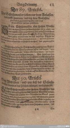 Der 89. Artickel. Die Schichtmeister sollen vor dem Anlassen/ notturff zunehmen/ und bey dem Auslassen/ persönlich gegenwertig sein/ und was ihnen förder zuthun gebühret.