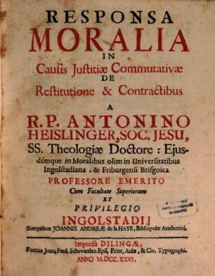 Responsa Moralia In Causis Justitiæ Commutativæ De Restitutione & Contractibus. [1]