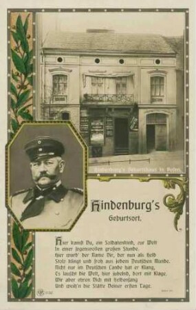 Paul von Hindenburg in Uniform, Mütze mit Orden, Text in Gedichtform, Brustbild einschließlich Abbildung des Geburtshauses