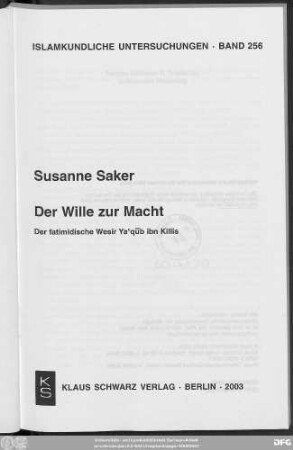 Der Wille zur Macht : der fatimidische Wesir Ya'qūb ibn Killis