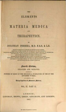 The Elements of Materia Medica and Therapeutics : including notices of most of the medical substances in use in the civilized world, and forming an Encyclopaedia of Materia Medica. 2,2