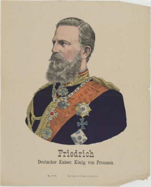 Friedrich/ Deutscher Kaiser, König von Preussen.