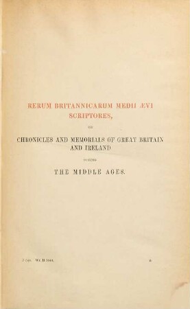 Materials for the history of Thomas Becket, archbishop of Canterbury : (canonized by Pope Alexander III., A.D. 1173), 4. Anonymous lives, quadrilogus, &c.