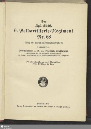 Das Kgl. Sächs. 6. Feldartillerie-Regiment Nr. 68 : nach den amtlichen Kriegstagebüchern