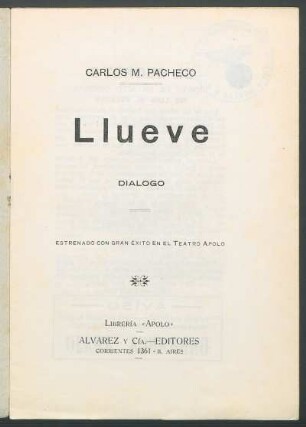 Llueve : diálogo ; estrenado con gran éxito en el Teatro Apolo