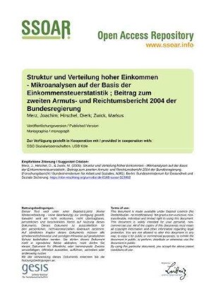 Struktur und Verteilung hoher Einkommen - Mikroanalysen auf der Basis der Einkommensteuerstatistik ; Beitrag zum zweiten Armuts- und Reichtumsbericht 2004 der Bundesregierung
