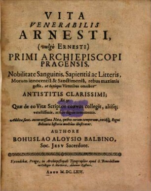 Vita Venerabilis Arnesti (vulgo Ernesti), primi Archiepiscopi Pragensis