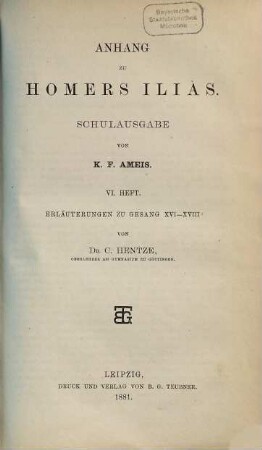 Anhang zu Homers Ilias, Schulausgabe, 6. Heft. Erläuterungen zu Gesang XVI - XVIII