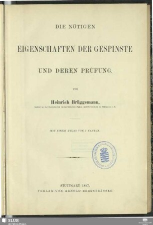 [Text]: Die nötigen Eigenschaften der Gespinste und deren Prüfung