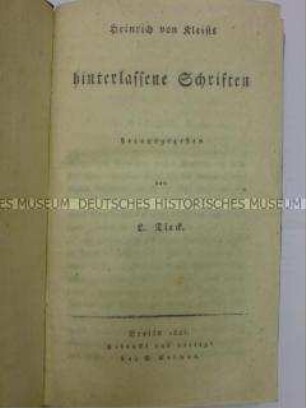 Heinrich von Kleists hinterlassene Schriften
