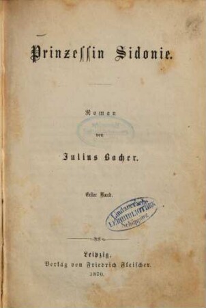 Prinzessin Sidonie : Roman von Julius Bacher. 1