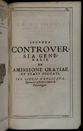 Secunda Controversia Generalis, De Amissione Gratiae, et Statu Peccati, Sex Libris Explicata.