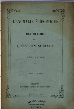 L'anomalie économique : solution légale de la question sociale, 3