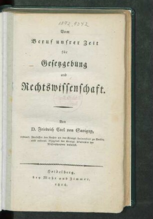 Vom Beruf unsrer Zeit für Gesetzgebung und Rechtswissenschaft