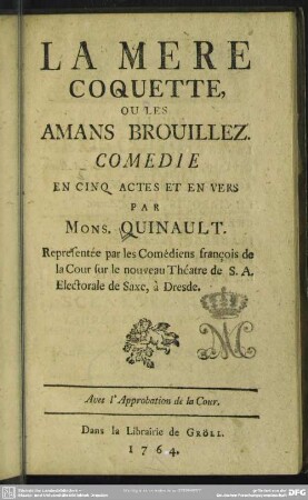 La Mere Coquette, Ou Les Amans Brouillez : Comedie En Cinq Actes Et En Vers