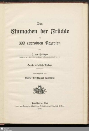 Das Einmachen der Früchte : in 300 erprobten Rezepten