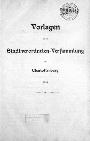 1916: Vorlagen für die Stadtverordneten-Versammlung zu Charlottenburg