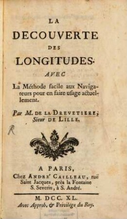 La découverte des longitudes : avec la methode facile aux navigateurs