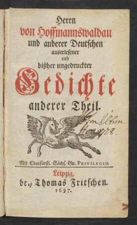 2: Herrn von Hoffmannswaldau und andrer Deutschen auserlesener und bißher ungedruckter Gedichte ... theil